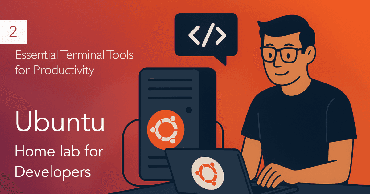 Part 2: Essential Terminal Tools for Productivity