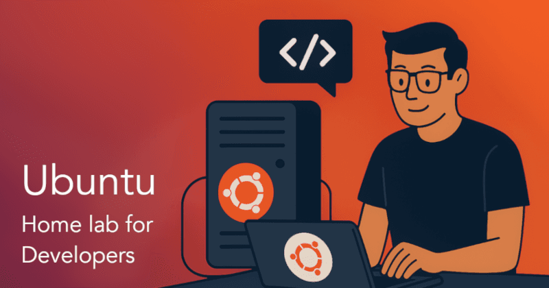 Ubuntu home lab for developers